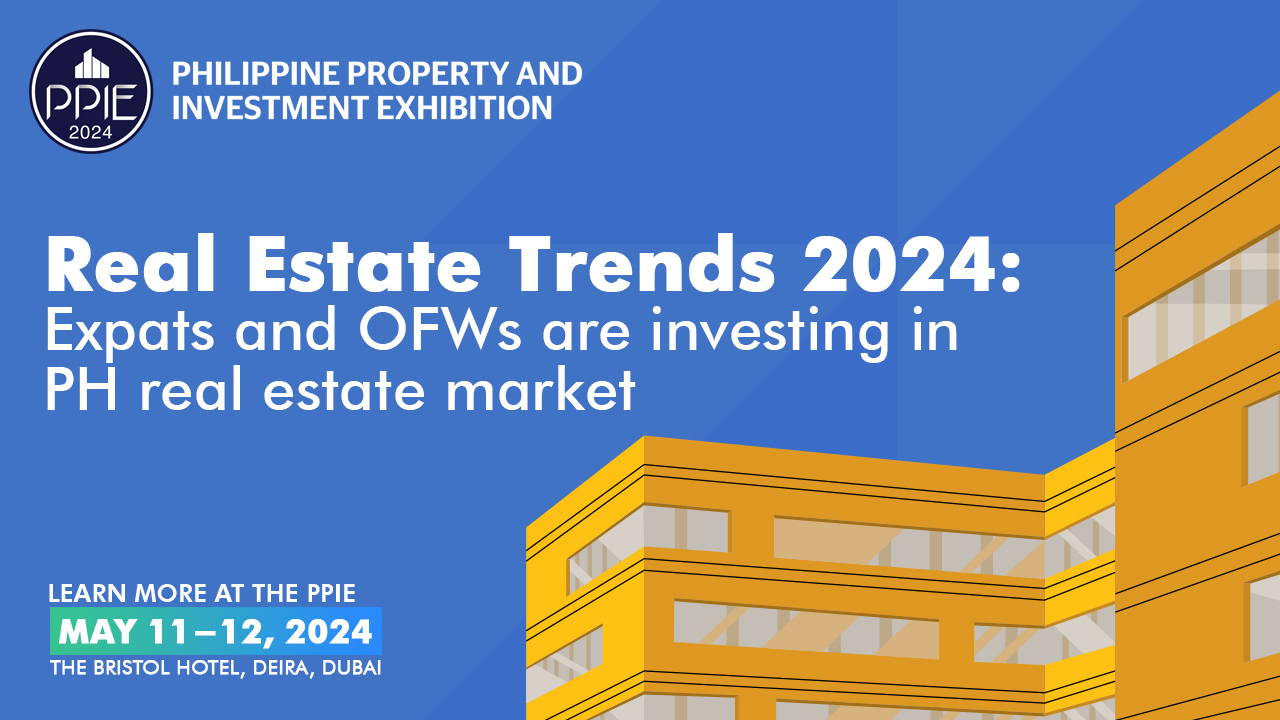 Real Estate Trends 2024: Expats and OFWs are investing in PH real ...